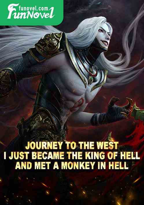 Journey to the West: I just became the King of Hell and met a monkey in hell.