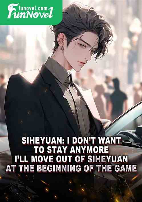 Siheyuan: I dont want to stay anymore, Ill move out of Siheyuan at the beginning of the game.