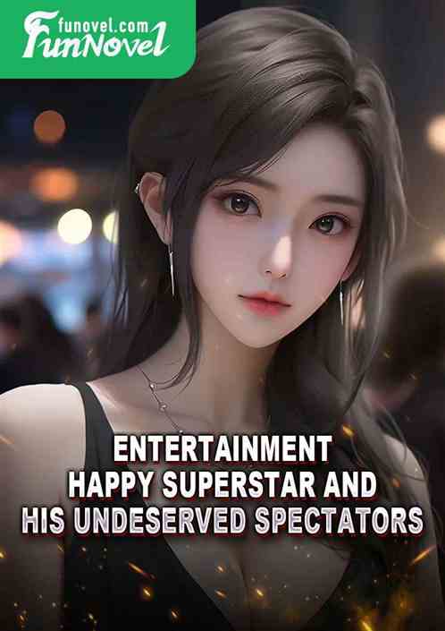 Entertainment: Happy Superstar and His Undeserved Spectators