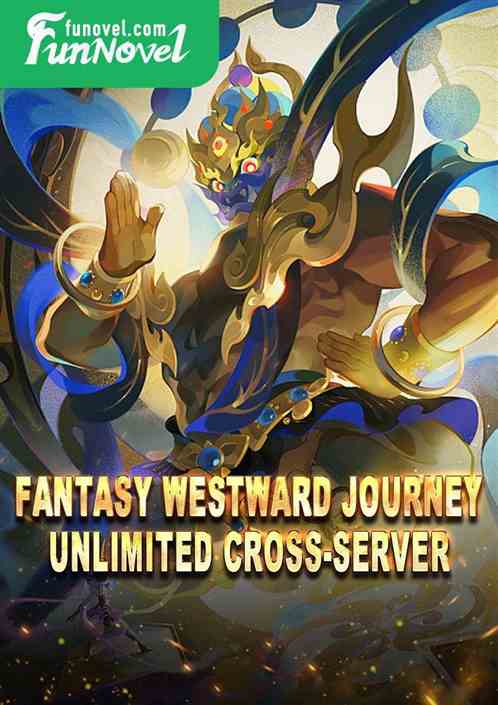 Fantasy Westward Journey: Unlimited Cross-Server