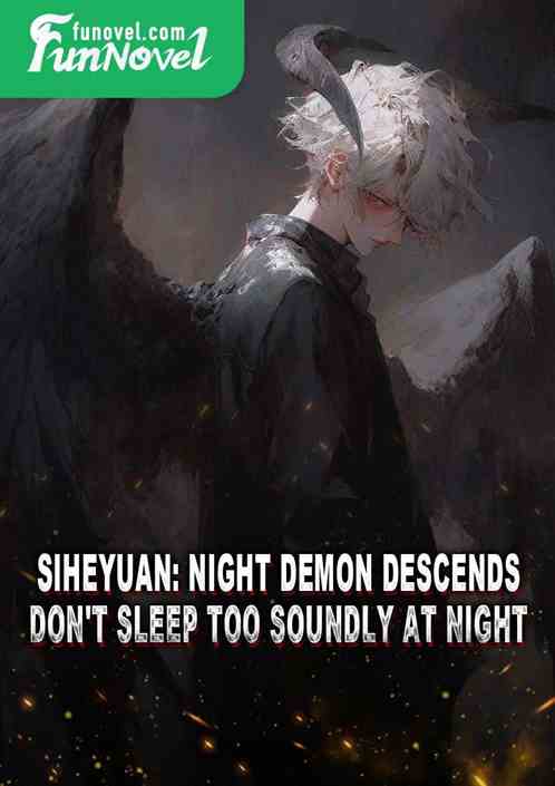 Siheyuan: Night Demon Descends, Don't Sleep Too Soundly at Night