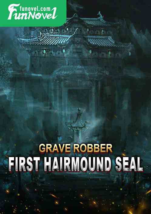 Grave Robber: First Hairmound Seal