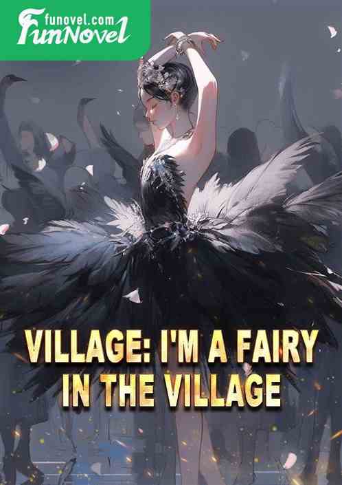 Village: I'm a fairy in the village