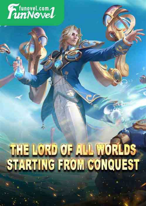 The Lord of All Worlds, starting from conquest