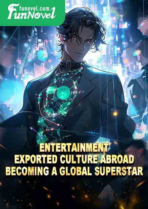 Entertainment: Exported culture abroad, becoming a global superstar