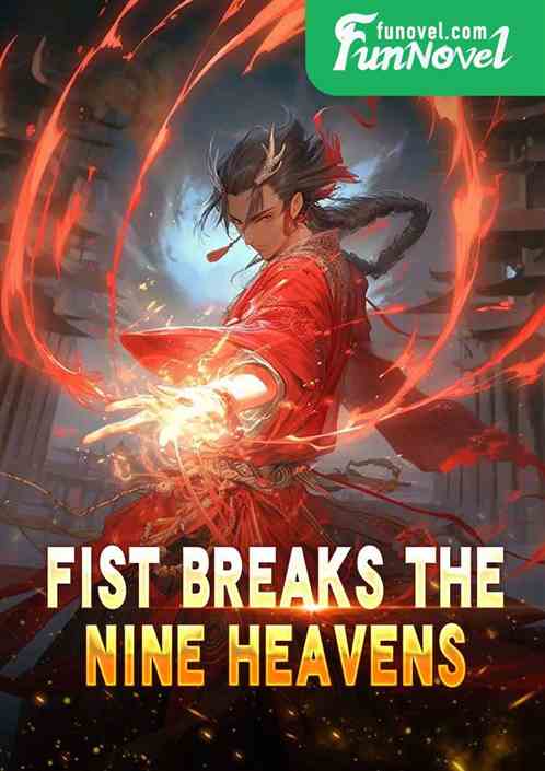 Fist Breaks the Nine Heavens