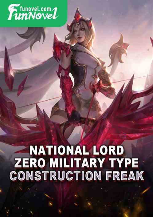 National Lord: Zero Military Type Construction Freak