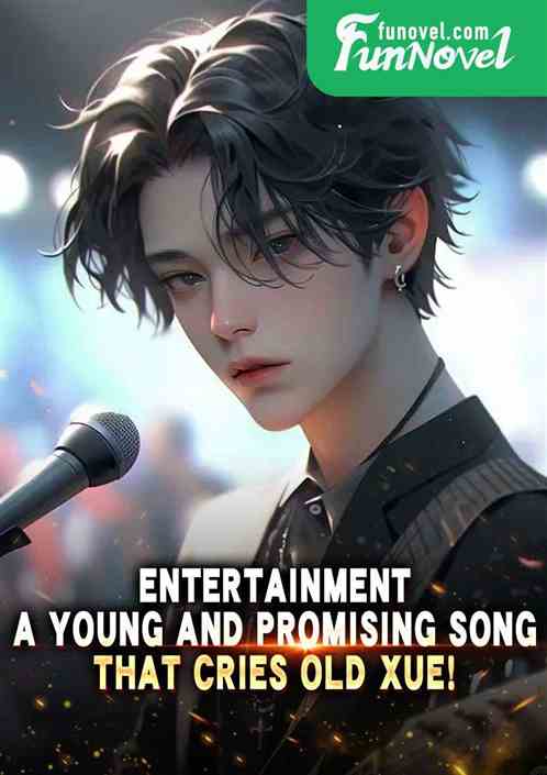 Entertainment: A young and promising song that cries Old Xue!