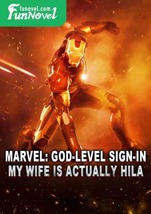 Marvel: God-level sign-in, my wife is actually Hila