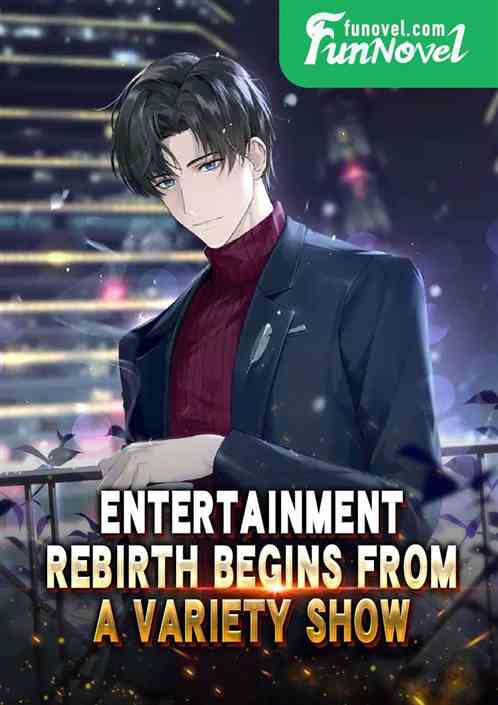 Entertainment: Rebirth Begins from a variety show