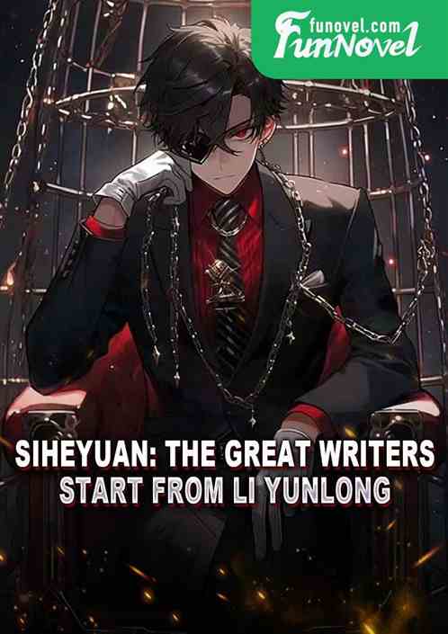 Siheyuan: The Great Writers Start from Li Yunlong