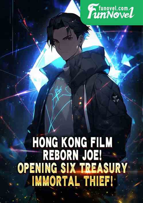 Hong Kong film: Reborn Joe! Opening Six Treasury Immortal Thief!