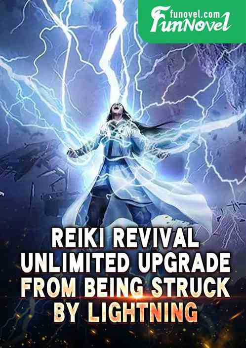 Reiki Revival: Unlimited upgrade from being struck by lightning