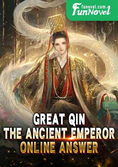 Great Qin: The Ancient Emperor Online Answer