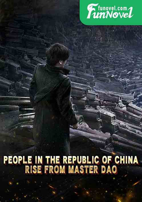 People in the Republic of China: Rise from Master Dao