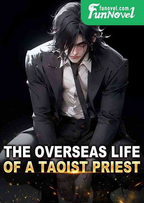 The overseas life of a Taoist priest