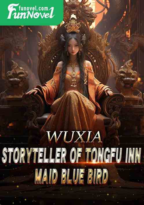 Wuxia: Storyteller at Tongfu Inn, Maid Blue Bird