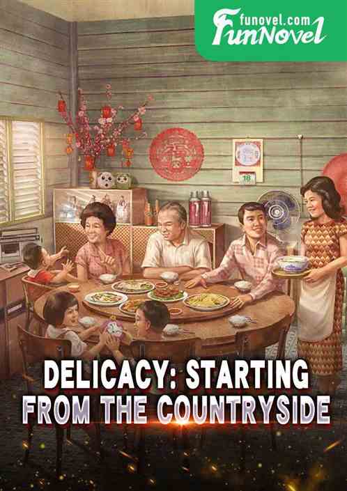 Delicacy: Starting from the countryside