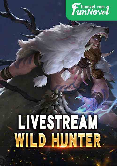 Livestream: Wild Hunter