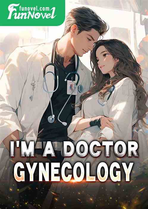 I'm a doctor of gynecology