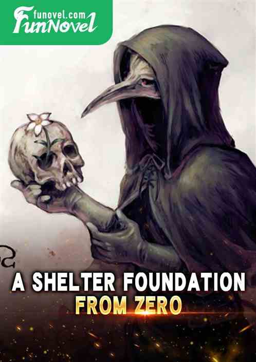 A Shelter Foundation from Zero