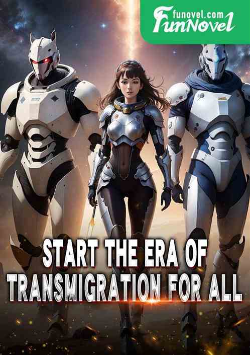 Start the era of transmigration for all