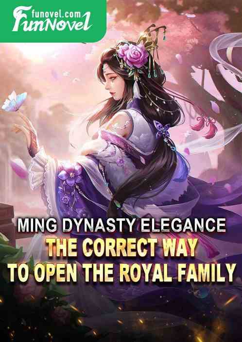 Ming Dynasty Elegance: The Correct Way to Open the Royal Family