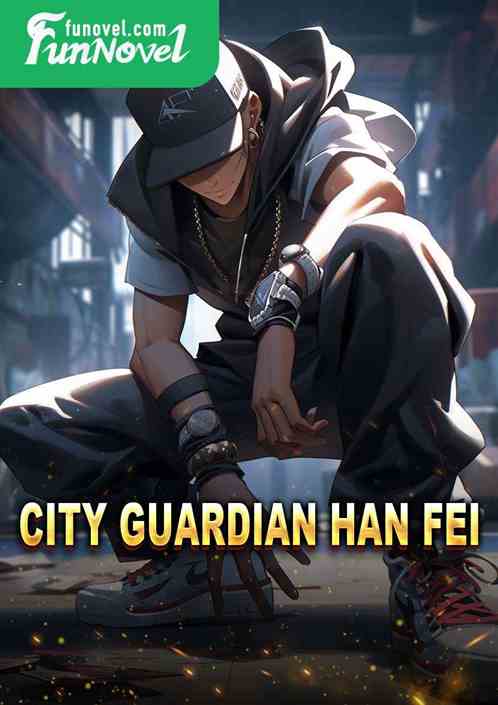 City Guardian Han Fei