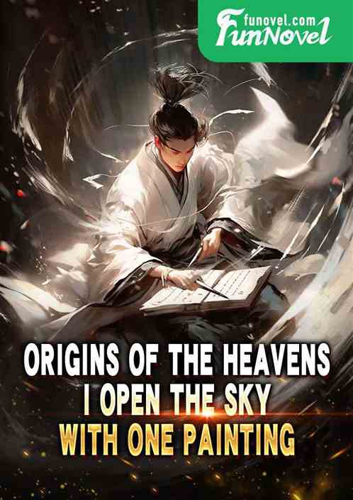 Origins of the Heavens: I Open the Sky with One Painting