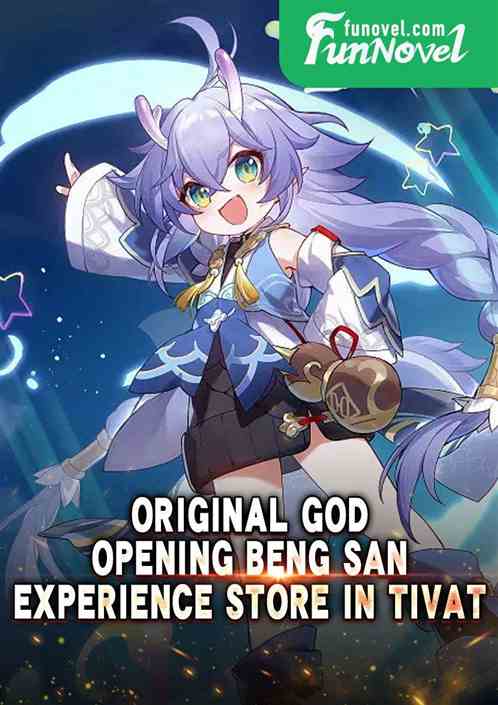 Original God: Opening Beng San Experience Store in Tivat