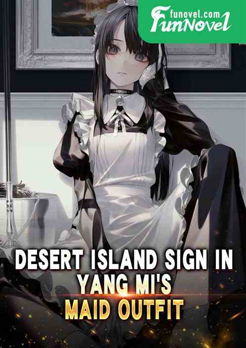 Desert Island Sign In: Yang Mi's Maid Outfit