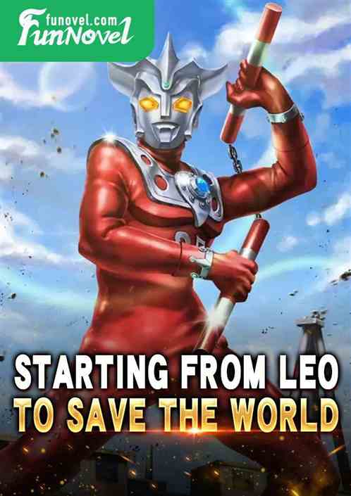 Starting from Leo to save the world