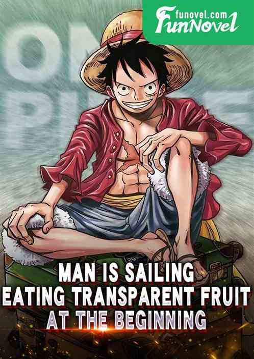 Man is sailing, eating transparent fruit at the beginning