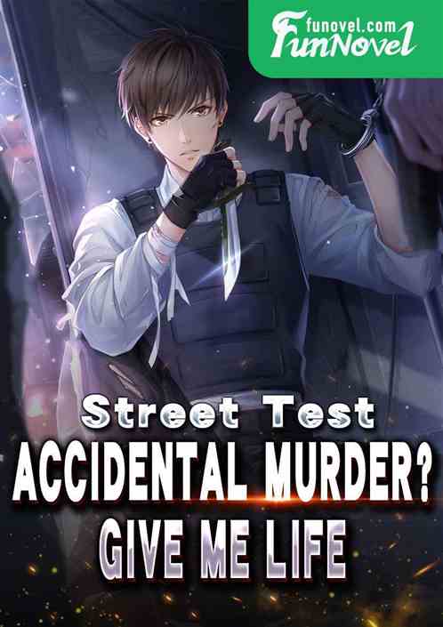 Street Test: Accidental Murder? Give me life