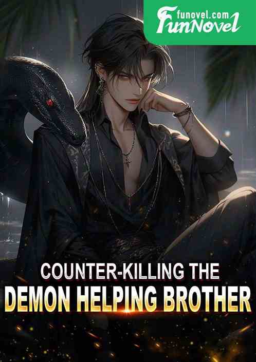 Counter-killing the Demon Helping Brother