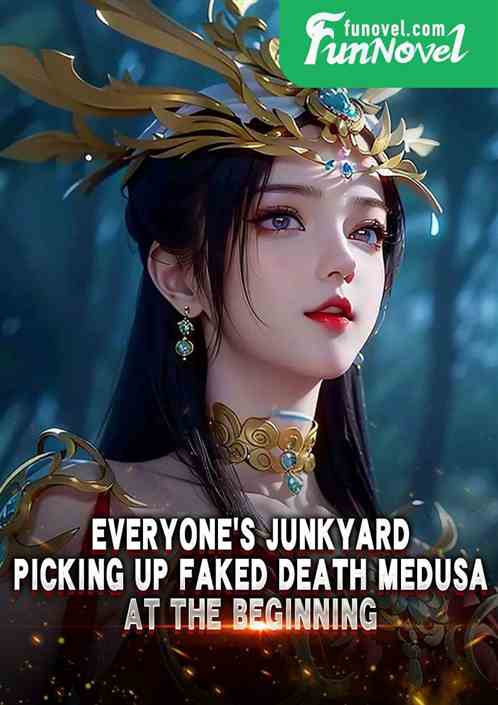 Everyones Junkyard, Picking Up Faked Death Medusa at the Beginning