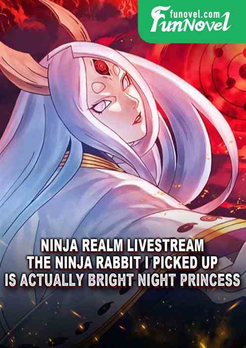 Ninja Realm Livestream: The Ninja Rabbit I picked up is actually Bright Night Princess.