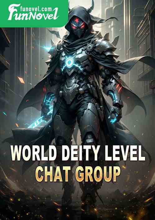 World Deity level chat group