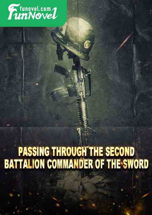 Passing through the second battalion commander of the sword