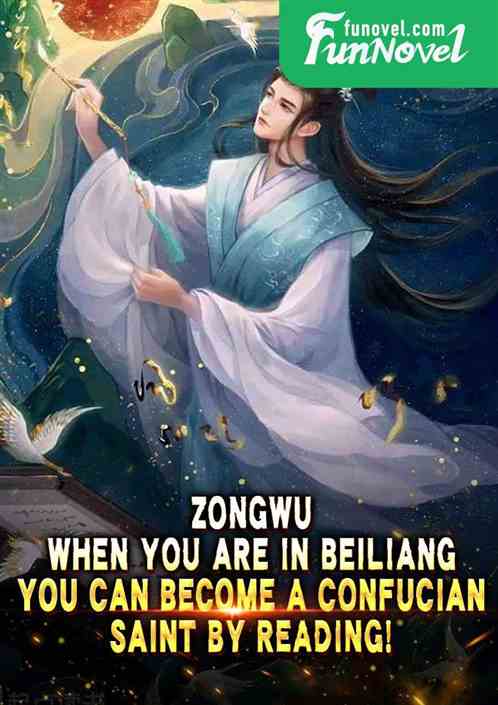 Zongwu: When you are in Beiliang, you can become a Confucian saint by reading!