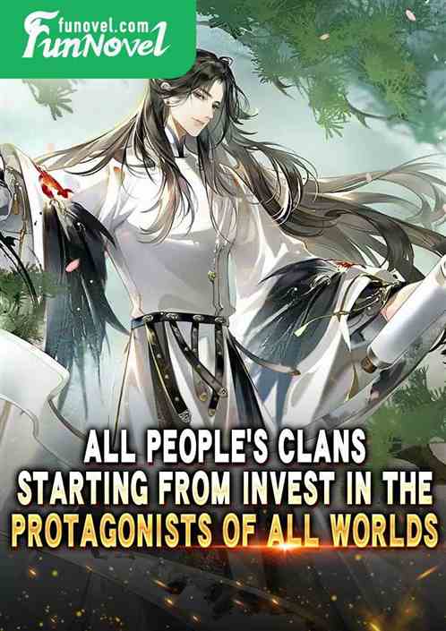 All Peoples Clans: Starting From Invest in the Protagonists of All Worlds