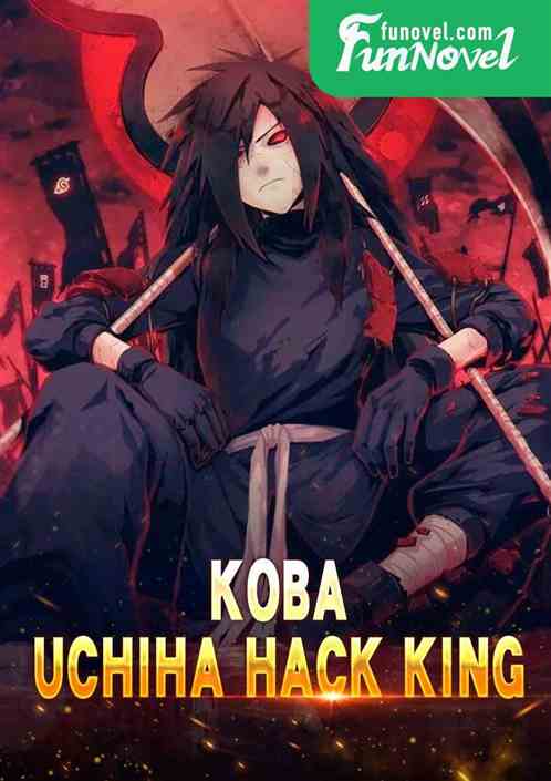 Koba: Uchiha Hack King