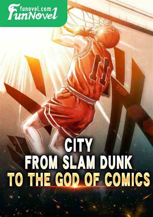 City: From Slam Dunk to the God of Comics