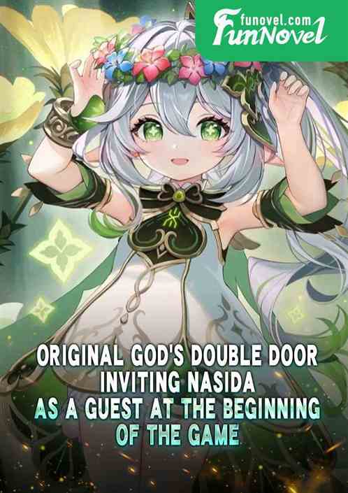 Original Gods Double Door: Inviting Nasida as a Guest at the Beginning of the Game