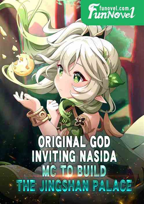 Original God: Inviting Nasida, MC to build the Jingshan Palace