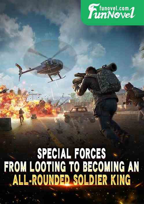 Special Forces: From looting to becoming an all-rounded soldier king