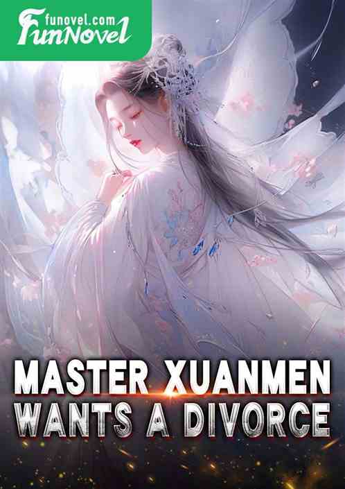 Master Xuanmen wants a divorce