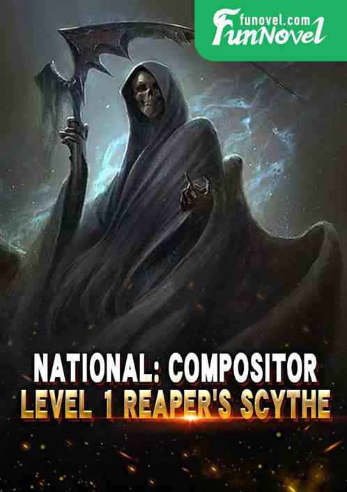 National: Compositor, Level 1 Reapers Scythe