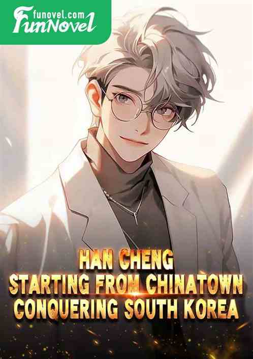 Han Cheng: Starting from Chinatown, conquering South Korea