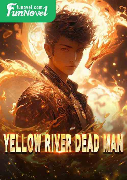 Yellow River Dead Man